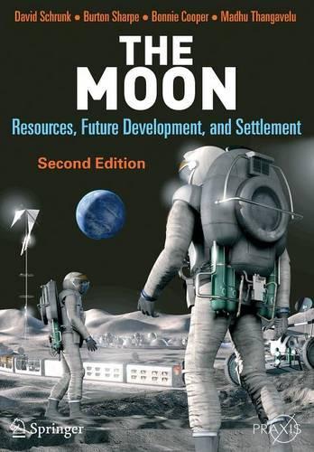 [object Object] «The Moon: Resources, Future Development and Settlement», авторів Бонні Л. Купер, Бертон Шарп, Девід Шранк, Мадгу Тангавелу - фото №1
