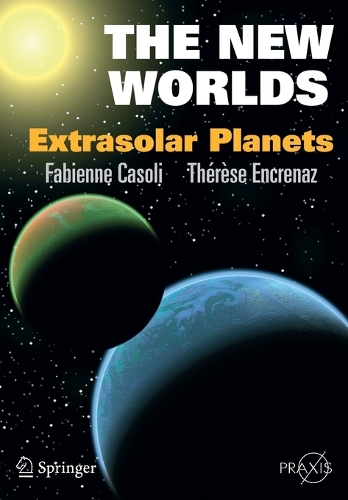 [object Object] «The New Worlds: Extrasolar Planets», авторів Фаб'єн Казолі, Тереза Енкреназ - фото №1
