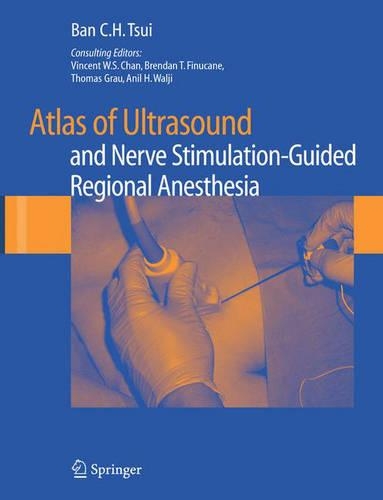 Паперова книга «Atlas of Ultrasound- and Nerve Stimulation-Guided Regional Anesthesia», автор Бан К.Х. Цуй - фото №1