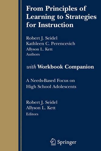 Бумажная книга «From Principles of Learning to Strategies for Instruction-with Workbook Companion: A Needs-Based Focus on High School Adolescents», авторов Эллисон Л. Кетт, Кэти К. Перенсевич, Роберт Дж. Зайдель - фото №1
