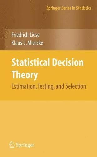 [object Object] «Statistical Decision Theory: Estimation, Testing, and Selection», авторов Ф. Лизе, Клаус Й. Мицке - фото №1