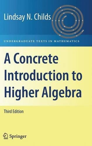 [object Object] «A Concrete Introduction to Higher Algebra», автор Линдси Н. Чайлдс - фото №1