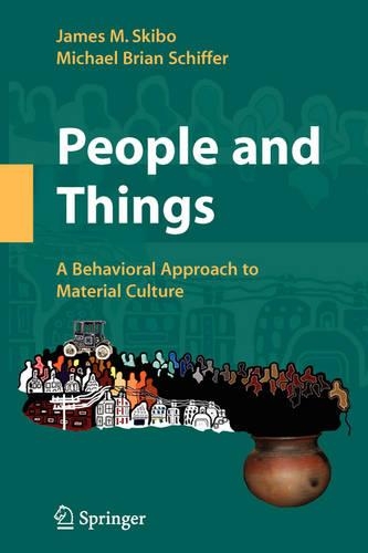Бумажная книга «People and Things: A Behavioral Approach to Material Culture», авторов Джеймс М. Скибо, Майкл Брайан Шиффер - фото №1