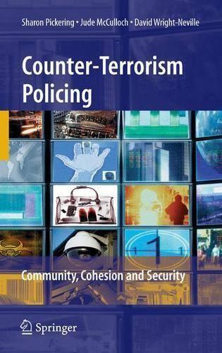 Бумажная книга «Counter-Terrorism Policing: Community, Cohesion and Security», авторов Дэвид Райт-Невилл, Джуд Маккалох, Шэрон Пикеринг - фото №1