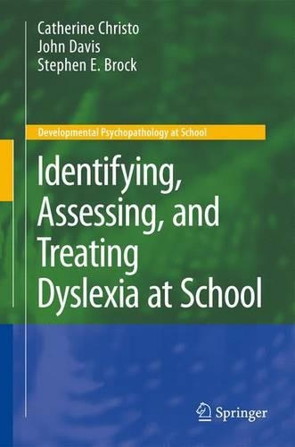 Бумажная книга «Identifying, Assessing, and Treating Dyslexia at School», авторов Кэтрин Кристо, Джон М. Дэвис, Стивен Е. Брок - фото №1