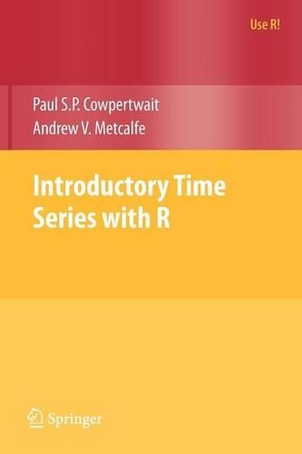 [object Object] «Introductory Time Series with R», авторів Ендрю В. Меткалф, Пол С.П. Каупертуейт - фото №1