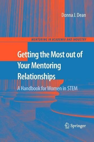 Бумажная книга «Getting the Most out of Your Mentoring Relationships: A Handbook for Women in STEM», автор Донна Дж. Дин - фото №1