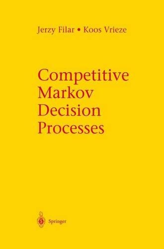Паперова книга «Competitive Markov Decision Processes», авторів Єжи Філар, Коос Врізе - фото №1
