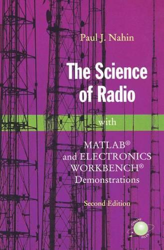 [object Object] «The Science of Radio: with MATLAB® and Electronics Workbench® Demonstrations», автор Пол Дж. Нахін - фото №1
