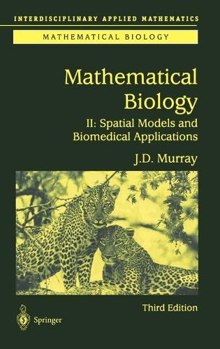 Бумажная книга «Mathematical Biology II: Spatial Models and Biomedical Applications», автор Джеймс Д. Мюррей - фото №1