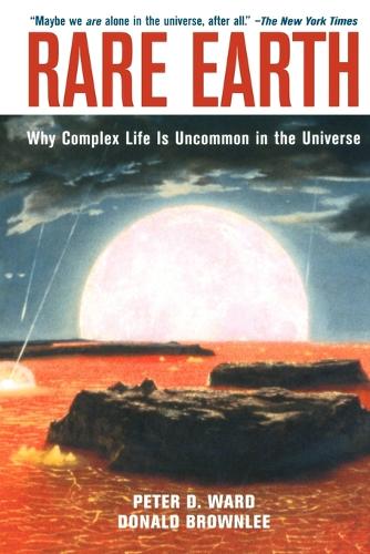 Паперова книга «Rare Earth: Why Complex Life is Uncommon in the Universe», авторів Дональд Браунлі, Пітер Д. Ворд - фото №1