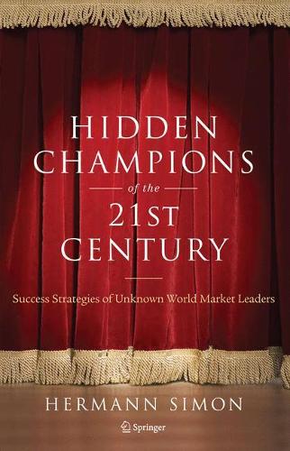 Paper book «Hidden Champions of the Twenty-First Century: The Success Strategies of Unknown World Market Leaders», author Герман Симон / Герман Сімон /  - фото №1
