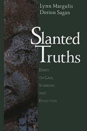 Бумажная книга «Slanted Truths: Essays on Gaia, Symbiosis and Evolution», авторов Дорион Саган, Линн Маргулис - фото №1