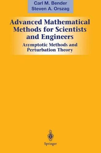 [object Object] «Advanced Mathematical Methods for Scientists and Engineers I: Asymptotic Methods and Perturbation Theory», авторів Карл М. Бендер, Стівен А. Оршаг - фото №1