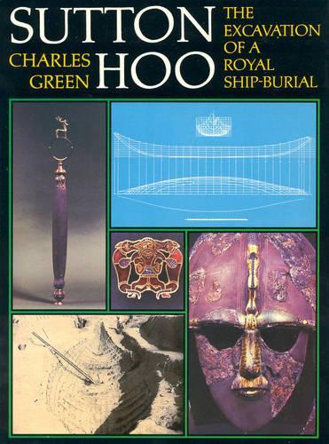 Паперова книга «Sutton Hoo: The Excavation of a Royal Ship-Burial», автор Чарльз Грін - фото №1