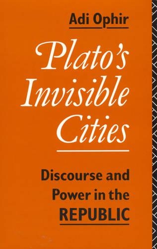 Бумажная книга «Plato's Invisible Cities: Discourse and Power in the Republic», автор Ади Офир - фото №1