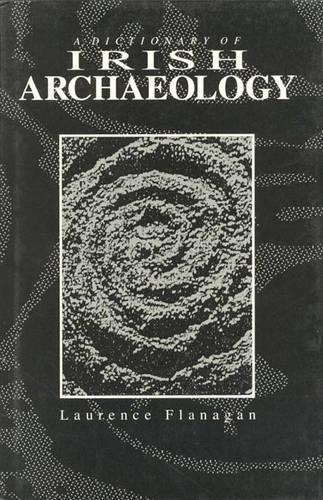 Бумажная книга «A Dictionary of Irish Archaeology», автор Лоуренс Фланаган - фото №1