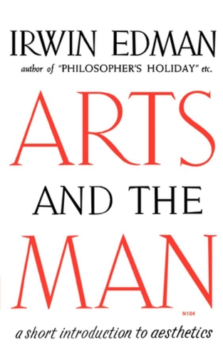 Бумажная книга «Arts and the Man: A Short Introduction to Aesthetics», автор Ирвин Эдман - фото №1