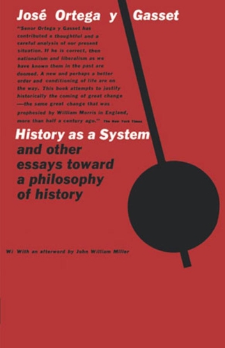 [object Object] «History as a System, and Other Essays Toward a Philosophy of History», автор Хосе Ортега-і-Гассет - фото №1