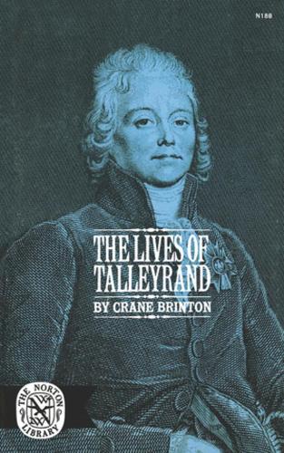Бумажная книга «The Lives of Talleyrand», автор Крейн Бринтон - фото №1