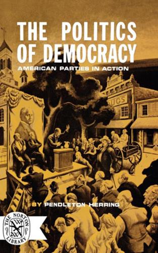 Паперова книга «The Politics of Democracy», автор Пендлтон Геррінг - фото №1