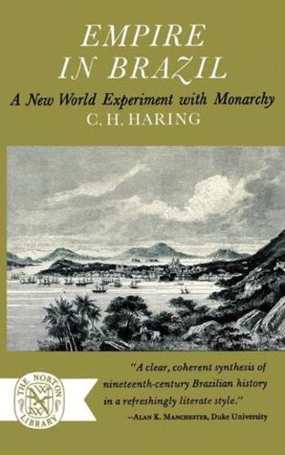 Паперова книга «Empire in Brazil: A New World Experiment with Monarchy», автор К. Г. Харінг - фото №1