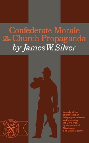 Бумажная книга «Confederate Morale and Church Propaganda», автор Джеймс В. Сильвер - фото №1