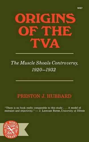 Бумажная книга «Origins of the TVA: The Muscle Shoals Controversy, 1920-1932», автор Престон Дж. Хаббард - фото №1