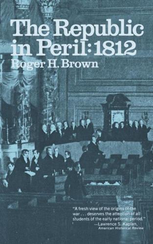 Бумажная книга «The Republic in Peril: 1812», автор Роджер Х. Браун - фото №1