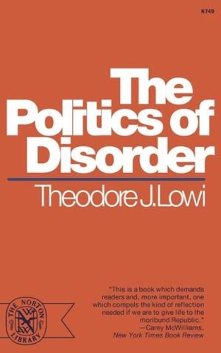 Бумажная книга «The Politics of Disorder», автор Теодор Дж. Лоуи - фото №1
