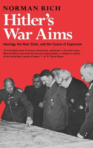 Бумажная книга «Hitler's War Aims: Ideology, the Nazi State, and the Course of Expansion», автор Норман Рич - фото №1