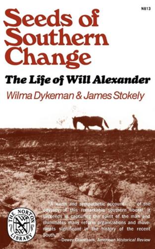 Бумажная книга «Seeds of Southern Change: The Life of Will Alexander», авторов Джеймс Стоукли, Вильма Дайкман - фото №1
