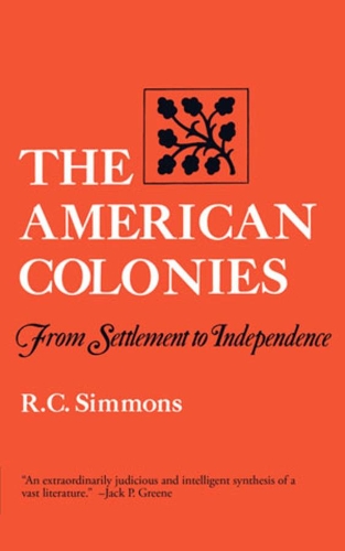 Бумажная книга «The American Colonies: From Settlement to Independence», автор Р. К. Симмонс - фото №1