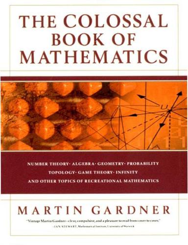 [object Object] «The Colossal Book of Mathematics: Classic Puzzles, Paradoxes, and Problems», автор Мартин Гарднер - фото №1
