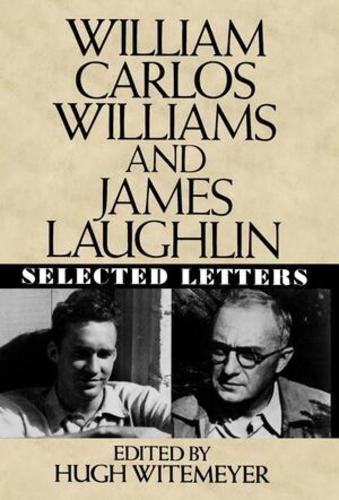 Бумажная книга «William Carlos Williams and James Laughlin: Selected Letters», авторов Джеймс Лафлин, Уильям Карлос Уильямс - фото №1