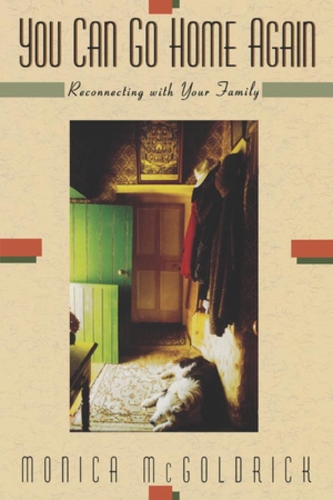 Паперова книга «You Can Go Home Again: Reconnecting With Your Family», автор Моніка Макголдрік - фото №1