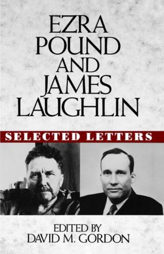 Бумажная книга «Ezra Pound and James Laughlin: Selected Letters», авторов Эзра Паунд, Джеймс Лафлин - фото №1