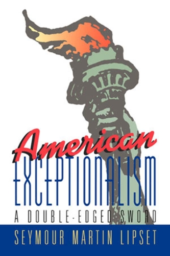 Бумажная книга «American Exceptionalism: A Double-Edged Sword», автор Сеймур Мартин Липсет - фото №1