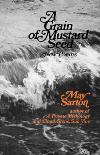Бумажная книга «A Grain of a Mustard Seed: Poems», автор Май Сартон - фото №1