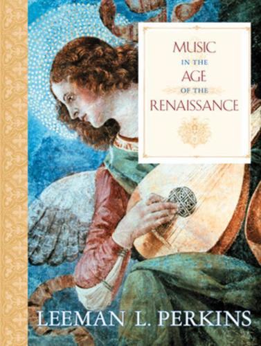 Бумажная книга «Music in the Age of the Renaissance», автор Лиман Л. Перкинс - фото №1
