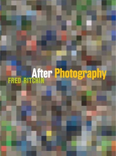 Паперова книга «After Photography», автор Фред Рітчин - фото №1