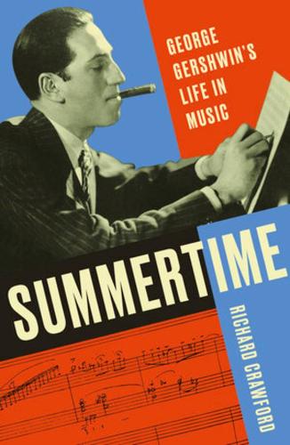 Бумажная книга «Summertime: George Gershwin's Life in Music», автор Ричард Кроуфорд - фото №1