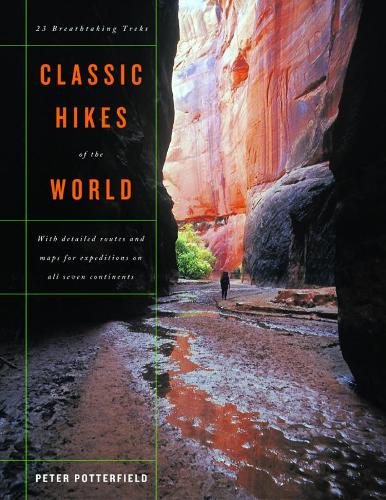 Паперова книга «Classic Hikes of the World: 23 Breathtaking Treks», автор Пітер Поттерфілд - фото №1