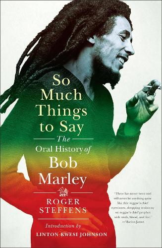 Бумажная книга «So Much Things to Say: The Oral History of Bob Marley», автор Роджер Стеффенс - фото №1