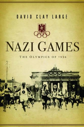 Паперова книга «Nazi Games: The Olympics of 1936», автор Девід Клей Лардж - фото №1