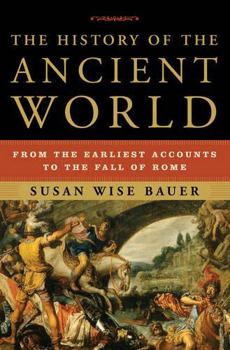 Бумажная книга «The History of the Ancient World: From the Earliest Accounts to the Fall of Rome», автор Сьюзан Уайз Бауэр - фото №1