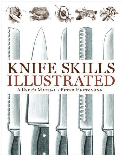 Паперова книга «Knife Skills Illustrated: A User's Manual», автор Пітер Герцманн - фото №1