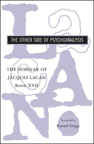 Бумажная книга «The Seminar of Jacques Lacan: The Other Side of Psychoanalysis», автор Жак Лакан - фото №1