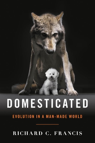 Бумажная книга «Domesticated: Evolution in a Man-Made World», автор Ричард К. Френсис - фото №1