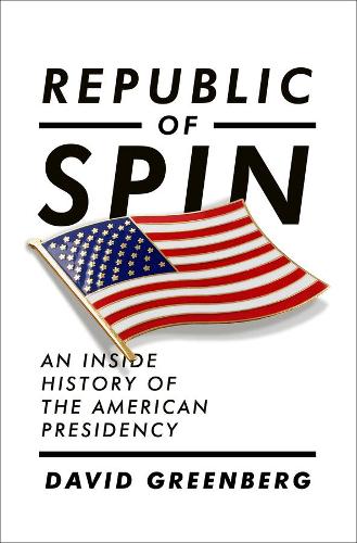 Бумажная книга «Republic of Spin: An Inside History of the American Presidency», автор Дэвид Гринберг - фото №1